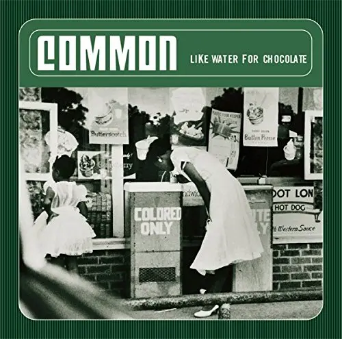 94. Common - Like Water For Chocolate