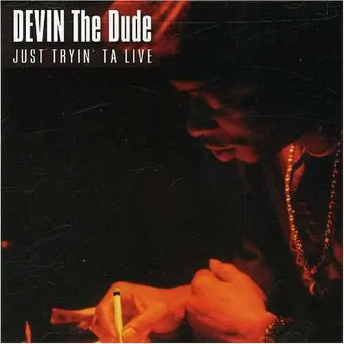 2002 Devin The Dude - Just Tryin' ta Live