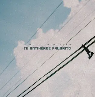 61. Tino el Pingüino - Tu Antihéroe Favorito