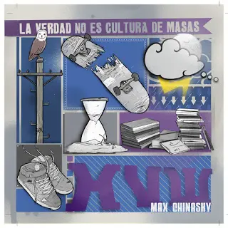 83. Max Chinasky - La Verdad No Es Cultura de Masas