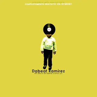 50. Dabeat Ramírez - Mi Disco Se Llama Como Yo