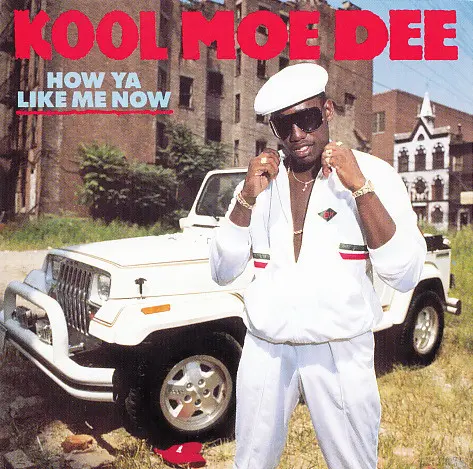 Kool Moe Dee - How ya Like Me Now