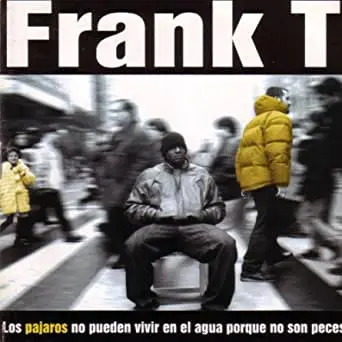37. Los pájaron no pueden vivir en el agua porque no son peces (Frank T)