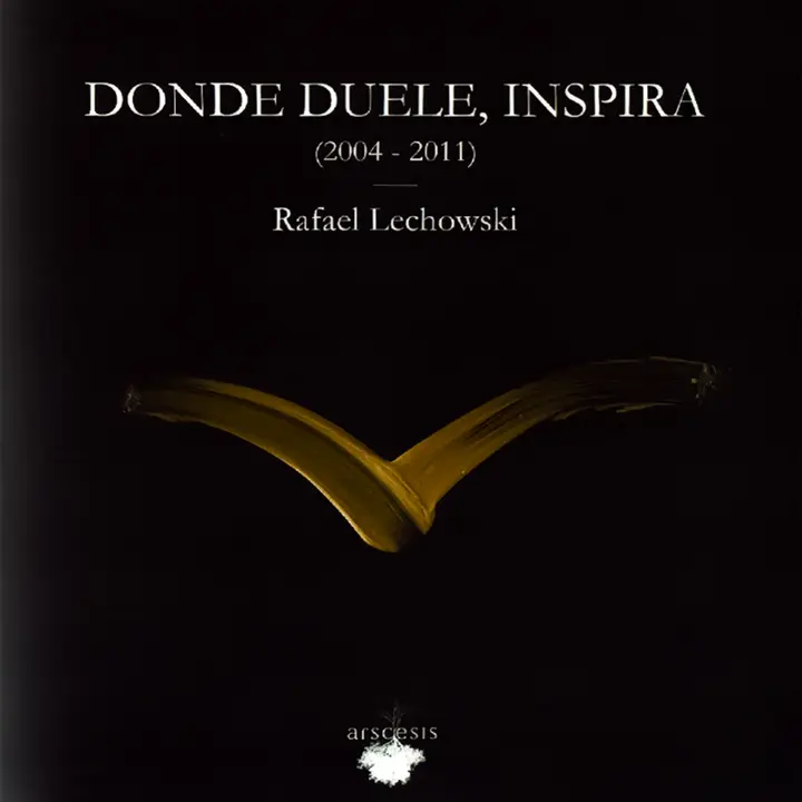 47. Donde duele, inspira (Rafael Lechowski)