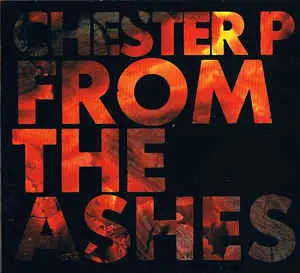 Chester P - From the Ashes