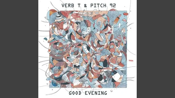 Verb T & Pitch 92 - Good Evening