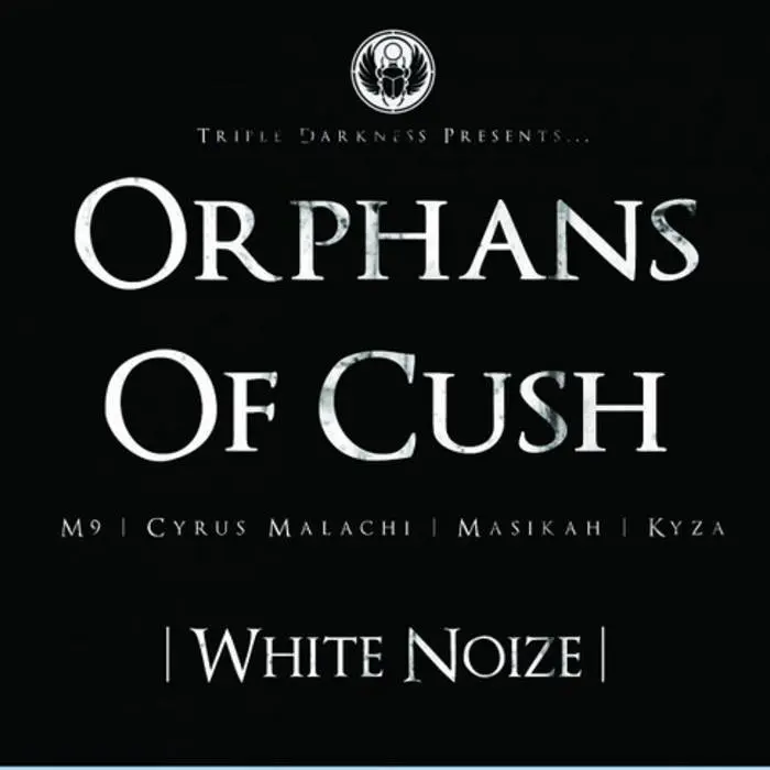 Orphans of Cush - White Noize