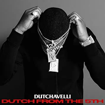 DUTCHAVELLI- Dutch From The 5th
