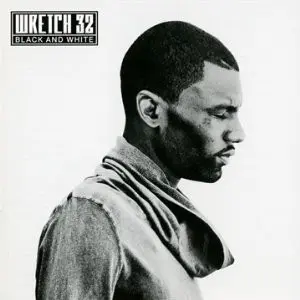 Wretch 32- Black and White