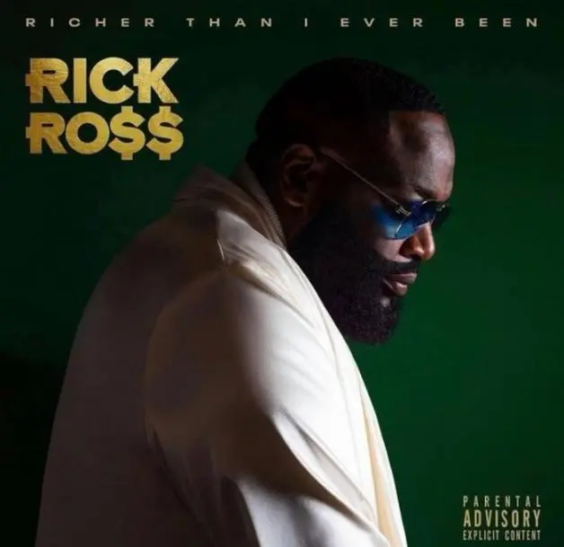 Rick Ross- Richer Than I&rsquo;ve Ever Been