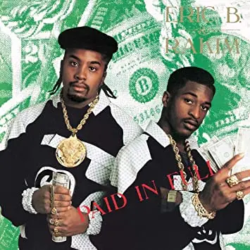 Erik B & Rakim - Paid in Full