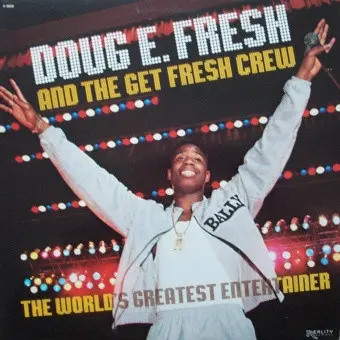 Doug E. Fresh - The World's Greatest Entertaine