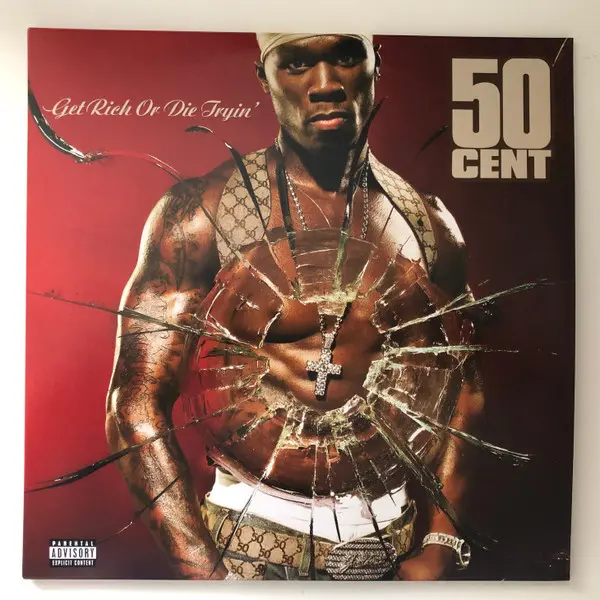 Get Rich or Die Tryin’ - 50 Cent