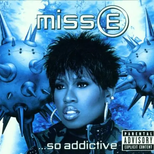 Miss E… So Addictive - Missy Elliott