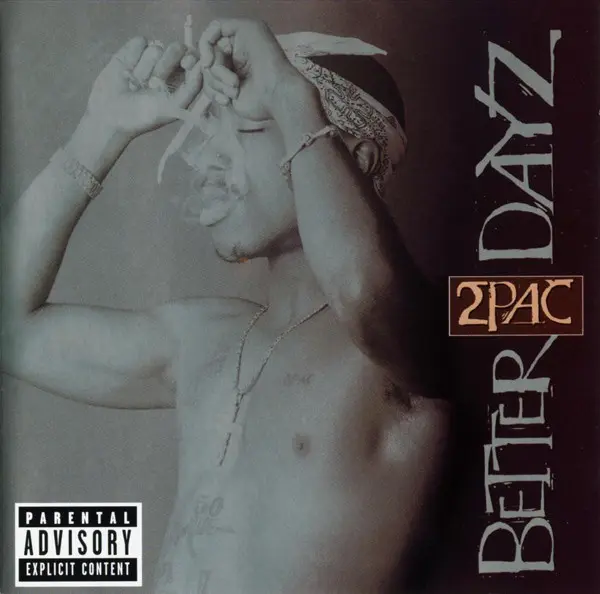 Tupac Shakur - Better Dayz