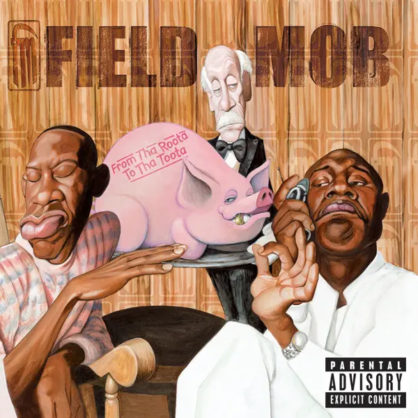 Field Mob - From tha Roota to tha Toota