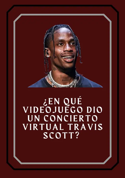 9. ¿En qué videojuego dio un concierto virtual Travis Scott?
