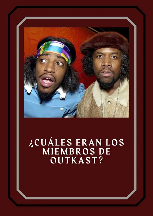 38. ¿Cuáles eran los miembros de Outkast?