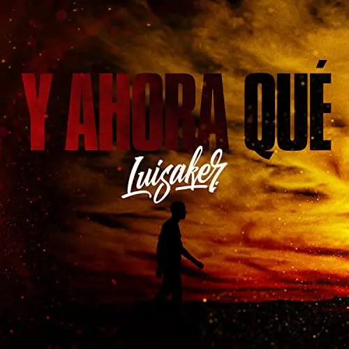 Y ahora qué - Luisaker