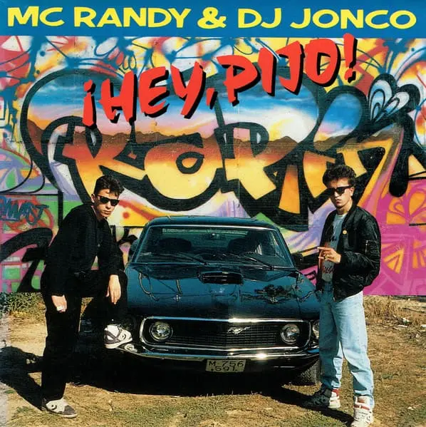 ¡Hey, pijo! - MC Randy & D.J. Jonco (1990)
