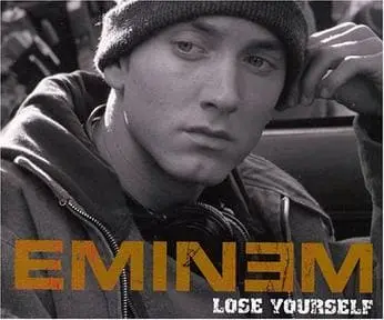 Lose Yourself - Eminem (2002)