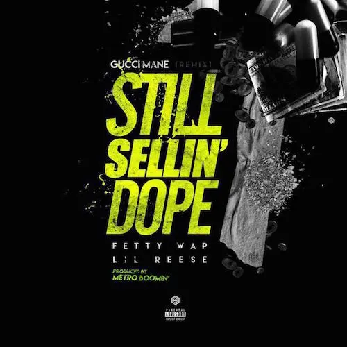 Still Sellin Dope Remix