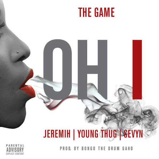The Game Feat. Jeremih, Young Thug & Sevyn - Oh I