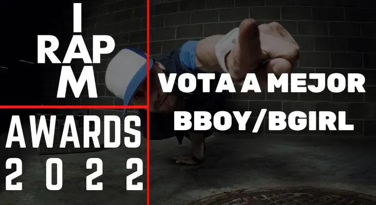 IAMRAP AWARDS 2022: Vota al mejor bboy o bgirl