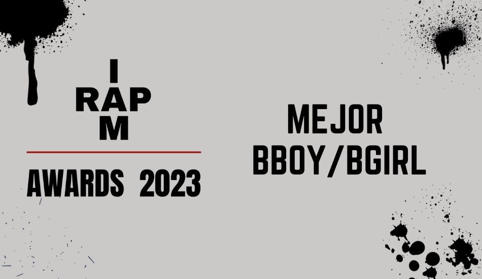 Vota al mejor bboy/bgirl en los IAMRAP AWARDS 2023