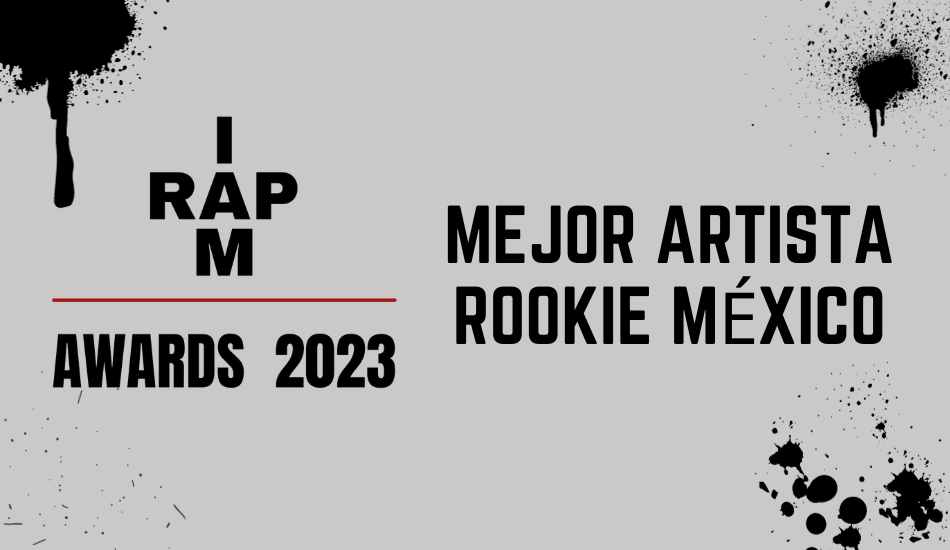 Vota al mejor artista rookie mexicano en los IAMRAP AWARDS 2023
