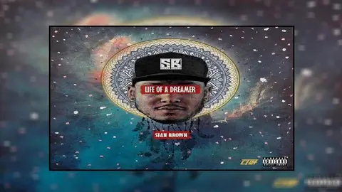 Sean Brown - Life Of A Dreamer"