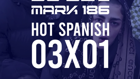 Dj Big Mark 186 - Hot Spanish 3x01