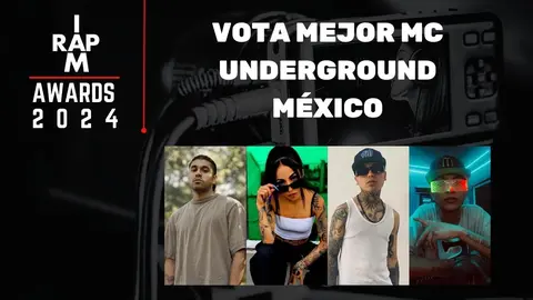 I AM RAP AWARDS 2024 Estos son los nominados a mejor artista de Rap underground M&eacute;xico