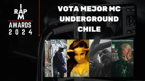 I AM RAP AWARDS 2024 Estos son los nominados a mejor artista de Rap underground Chile
