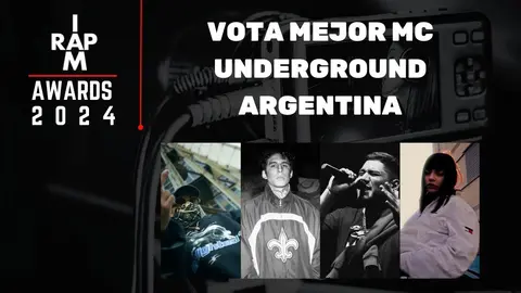 I AM RAP AWARDS 2024 Estos son los nominados a mejor artista de Rap underground Argentina