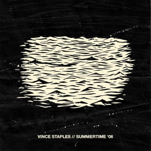 Summertime - Vince Staples ’06 (2015)