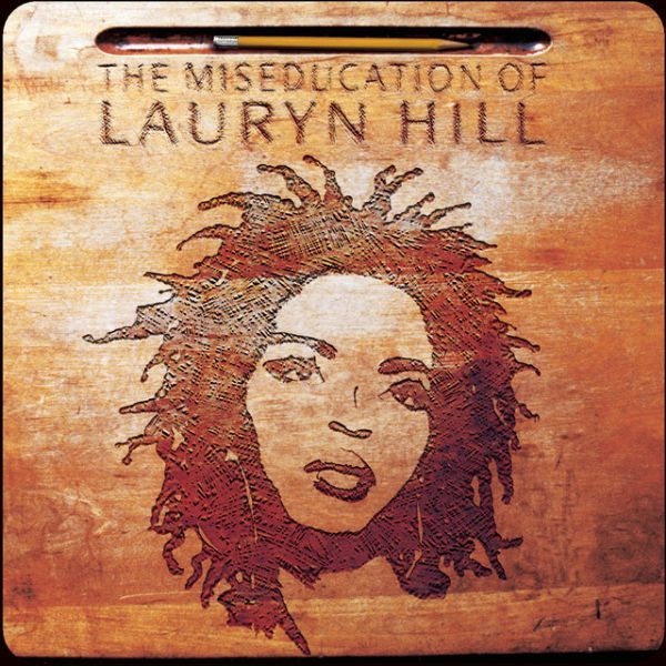 The Miseducation of Lauryn Hill - Lauryn Hill (1998)