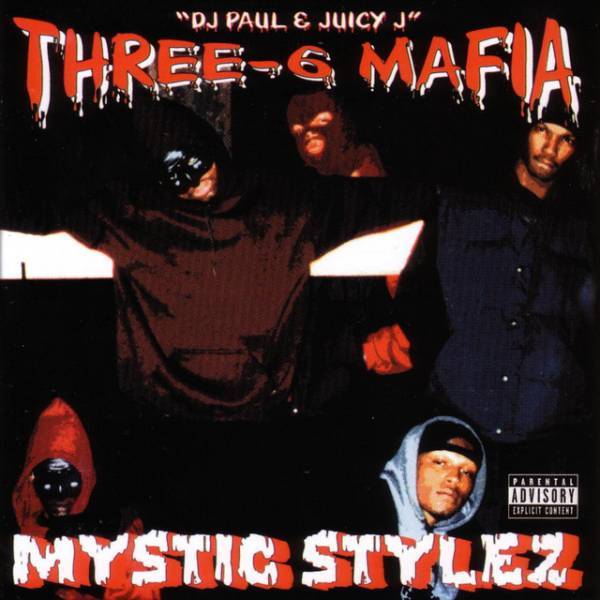 Mystic Stylez - Three 6 Mafia (1995)