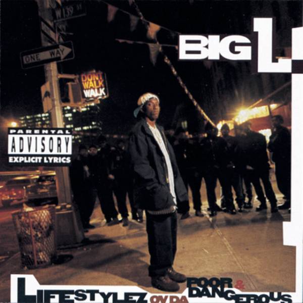 Lifestyles ov da Poor and Dangerous - Big L (1995)
