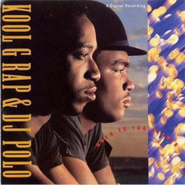Road to the Riches - Kool G Rap & DJ Polo (1989)
